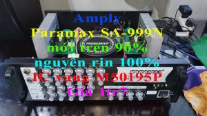 Đánh giá Amply Paramax SA-999N - 8 sò toshiba, biến áp xuyến đồng, IC vang M50195P